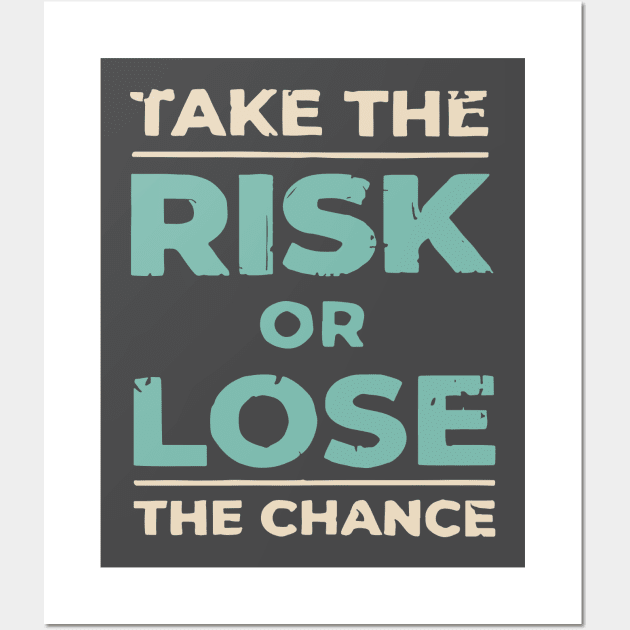 Risk Wall Art by ArtBudda